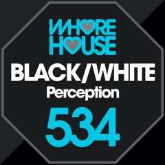 BLACK/WHITE - Perception (Available Now!)