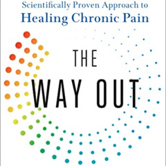 [GET] PDF 📁 The Way Out: A Revolutionary, Scientifically Proven Approach to Healing