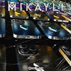Mikayli - HMU [Electric Hawk Premiere]