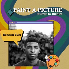 Paint a Picture episode 4 - Bongani Zulu