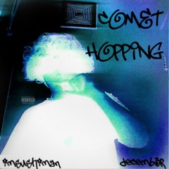 Comet Hopping (sushihater x decemb3r)