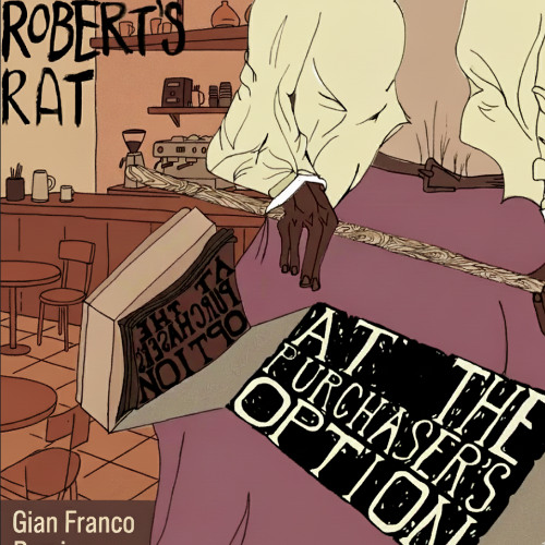 Roberts Rat - At A Purchaser's Option (Gian Franco remix)