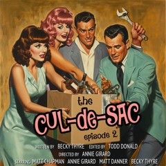 The Cul-de-Sac - Episode 2