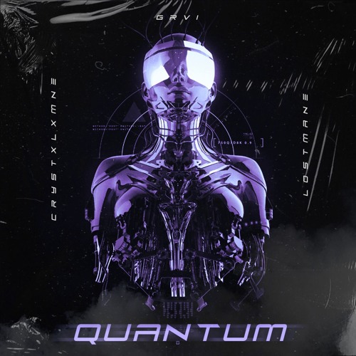 GRVI x LOSTMANE x CRYSTXLMXNE - QUANTUM