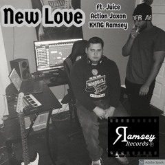 New Love (ft Juice, Action Jaxon & KXNG Ramsey)[prod. WTG & KR]