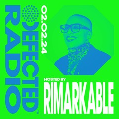 Defected Radio Show Hosted by Rimarkable - 02.02.24