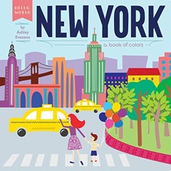( CZK ) New York: A Book of Colors (Hello, World) by  Ashley Evanson &  Ashley Evanson ( RqjPU )