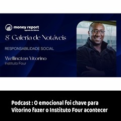Podcast - O emocional foi chave para Vitorino fazer o Instituto Four acontecer