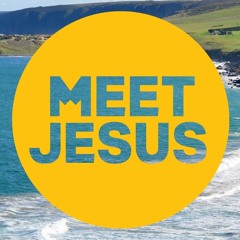 Meet Jesus #3 - Meet the Friend of Sinners (Luke 5:17-32; 7:36-50 )