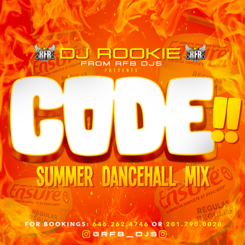 Stream Dj Rookie From Rfb Djs Presents Code Summer Dancehall Mix By Dj Rookie2diworld Listen Online For Free On Soundcloud