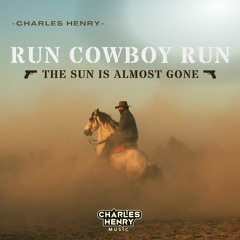 Run Cowboy Run, the sun is almost gone
