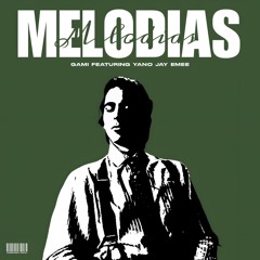Gami & Yano Jay EMEE - Melodias
