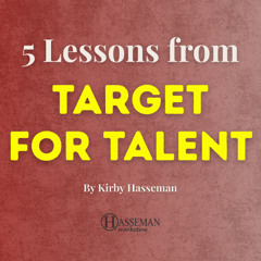 5 Lessons From My Newest Book "TARGET for Talent"!