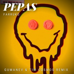 Farruko - Pepas (Gumanev & Tim Cosmos Remix) [FREE DL]