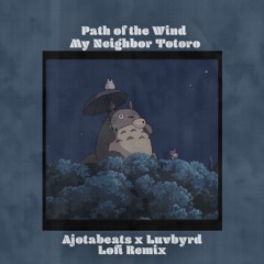 Path Of The Wind ("My Neighbor Totoro") feat. Luvbyrd