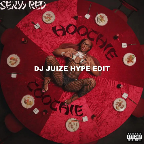 Sexyy Red - Hoochie Coochie (Dj Juize Hype Edit) (PREVIEW) (FREE DOWNLOAD)