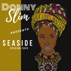 Danny Slim @ Seaside Afro Session 2020