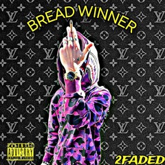 BreadWinner (prod.by @BEATSBYSAV)