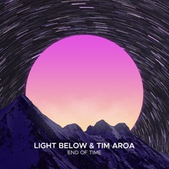Light Below   Tim Aroa - End Of Time (Extended Mix) [SEKORA]