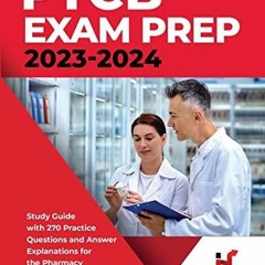PDF READ PTCB Exam Prep 2023-2024: Study Guide with 270 Practice Questions and A