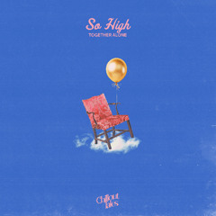 Together Alone - So High