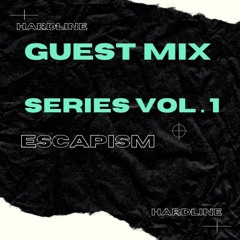 ESCAPISM - Hardline Guest Mix #2