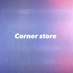 Corner Store