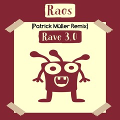 Raos - Rave 3.0 (Patrick Müller Remix) Mescalina Records  CAT756444