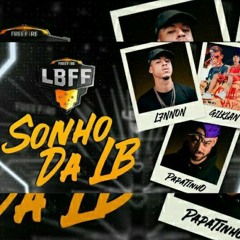 SONHO DA LB CLIPE OFICIAL GILKLAN Feat. L7NNON (prod. PAPATINHO) Garena Free Fire