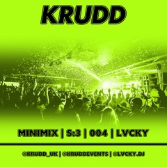 KRUDD MINIMIX I S3 I 004 I LVCKY