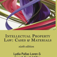 [Free] KINDLE 💓 Intellectual Property Law: Cases & Materials by  Lydia Pallas Loren