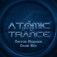 Atomic Trance - Episode 26 Darren Simpson Guest Mix