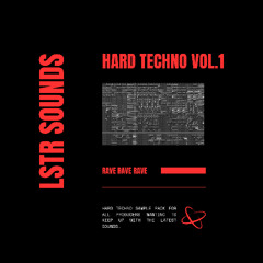 LSTR Sounds - Hard Techno Vol 1 [210+ Sample Pack]