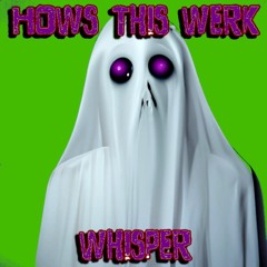 Hows This Werk - Whisper (Blasphemox Remix)