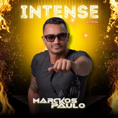 Marckos Paulo - INTENSE (Setmix)