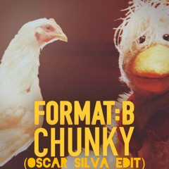 Chunky (Oscar Silva Edit)