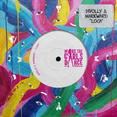 Divolly & Markward - Loca [Make The Girls Dance Records]