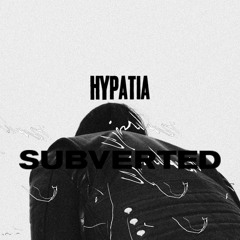 subverted podcast 15 - Hypatia