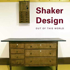 [Download] EBOOK 📘 Shaker Design: Out of this World by  Jean Burks EBOOK EPUB KINDLE