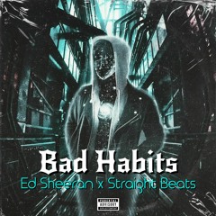Ed Sheeran - Bad Habits (Straight Beats Remix)