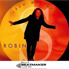 Robin S - Show Me Love-  (Beatmaker Club Mix) Filtered - DOWNLOAD