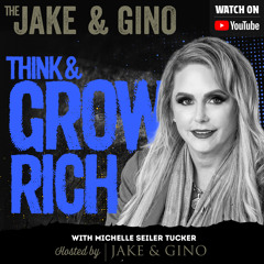 Think & Grow Rich w/ Michelle Seiler Tucker