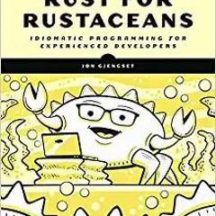 eBooks ✔️ Download Rust for Rustaceans: Idiomatic Programming for Experienced Developers Full Books