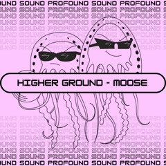 Moose - Higher Ground (Free Download) [PFS26]