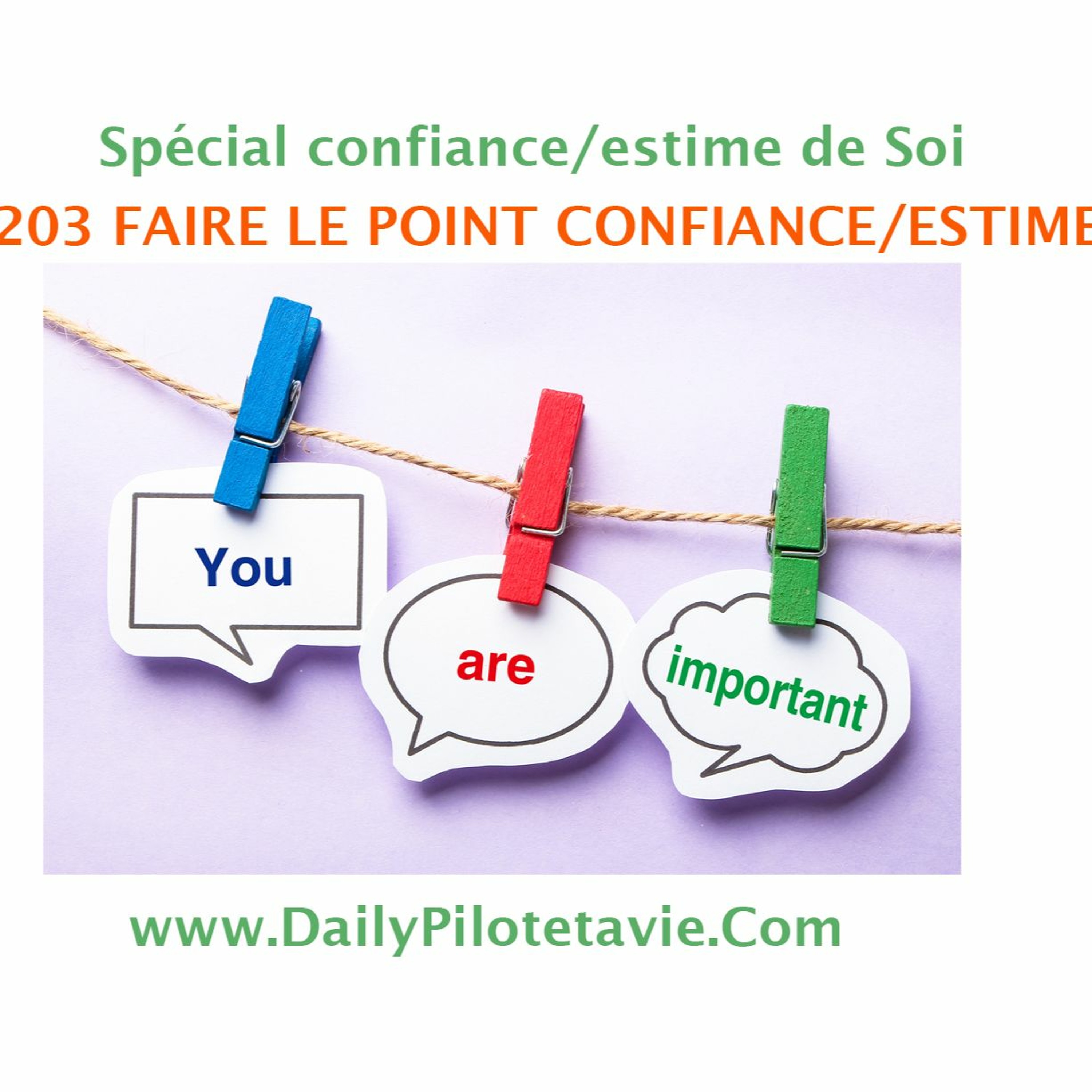 #203 FAIRE LE POINT SUR TA CONFIANCE ET TON ESTIME!
