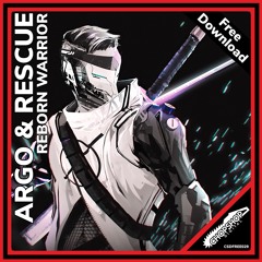 Argo & Rescue - Reborn Warrior (Free Download)