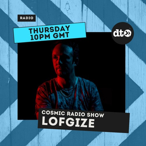 Cosmic Mix Series #002 with Lofgize - Guest Mix by Summer Ghemati