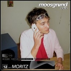 moosgrund radio episode 12: Moritz