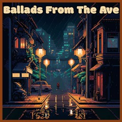 Ballads From The Ave