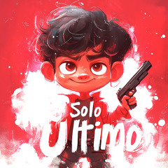 SOLO ULTIMO - SLOWED